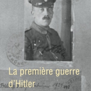 La premiere guerre d Hitler de Thomas Weber   Editions Perrin.
