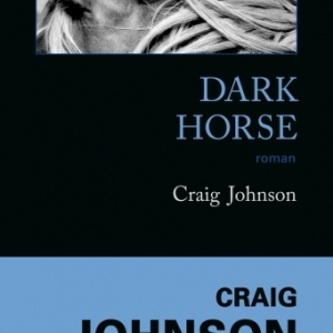 Dark Horse de Craig Johnson  Editions Gallmeister.