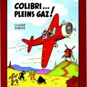 Sylvain et Sylvette, Colibri... Pleins gaz! de Claude Dubois  Editions du Triomphe.