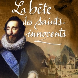 Les aventures de Olivier Hauteville  La bete des saints innocents de Jean dAillon  Editions Flammarion.
