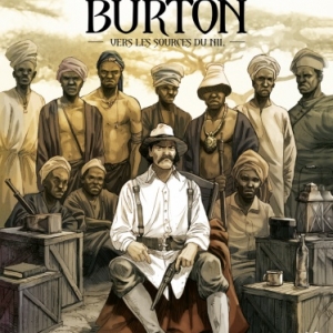 Burton Tome 1, Vers les sources du Nil de Dim D. et A. Nikolavitch  Glénat. 