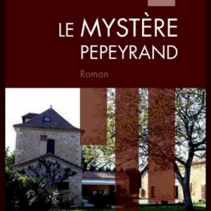 Le Mystere Pepeyrand de Yves Balet   Editions Slatkine.