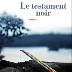 Le Testament noir de Patrice Pelissier  Presses de la Cité.