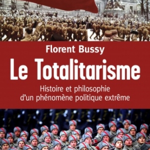 Totalitarisme de Florent Bussy    Editions du Cerf.