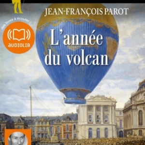L'annee du volcan de Jean François Parot  AudioLib.