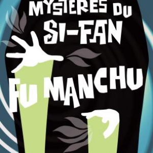 Les Mystères du Si-Fan - Fu Manchu (T3), Sax Rohmer – Editions Zulma.