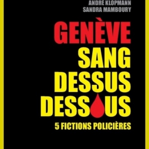 Geneve sans dessus dessous   Editions Slatkine.