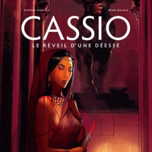 Cassio Tome 7,  Le Réveil d'une Déesse de H. Reculé et S. Desberg  Le Lombard.