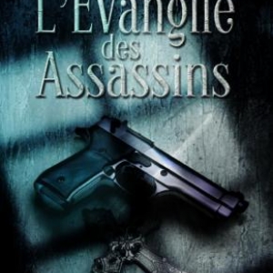 L’evangile des Assassins de Adam Blake  MA Editions.