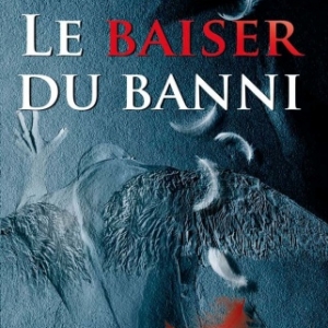 Le Baiser du Banni de Cristina Rodríguez  Editions Pre aux clercs