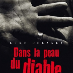 Dans la peau du diable de Luke Delaney  MA Editions.