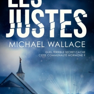 Les Justes de Michael Wallace  MA Editions.