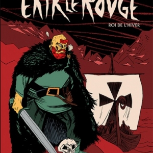 Erik Le Rouge, roi de l hiver de Soren Mosdal   Casterman.