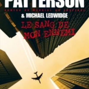 Le sang de mon ennemi de James Patterson   Editions Archipel.