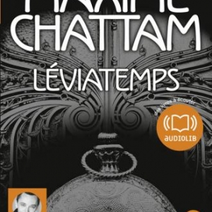 LEVIATEMPS de Maxime Chattam – Editions Audiolib.