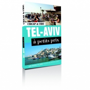 Guide Cheap and Chic Tel Aviv  Editions Cheap and Chic.