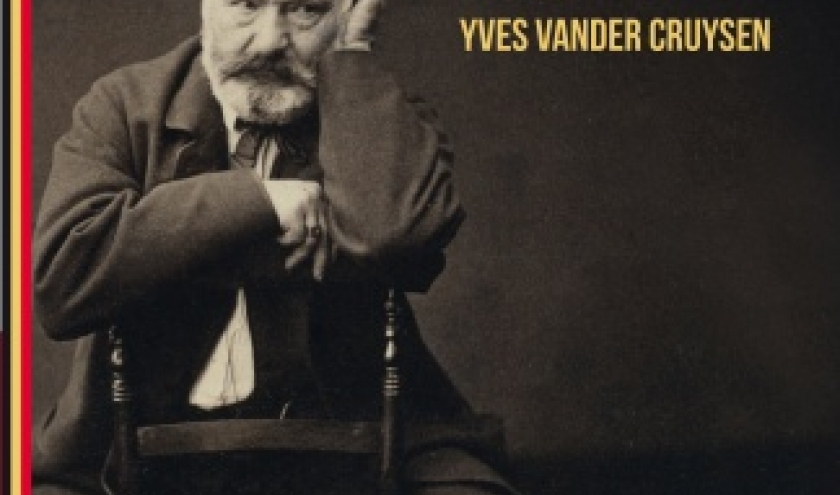 Les + belles traces de Victor Hugo en Belgique par Yves Vander Cruysen chez La boîte à Pandore