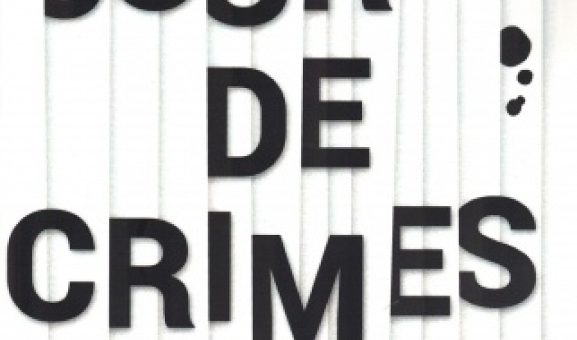 Jours de crimes, par Pascale Robert-Diard et Stéphane Durand-Souffland 