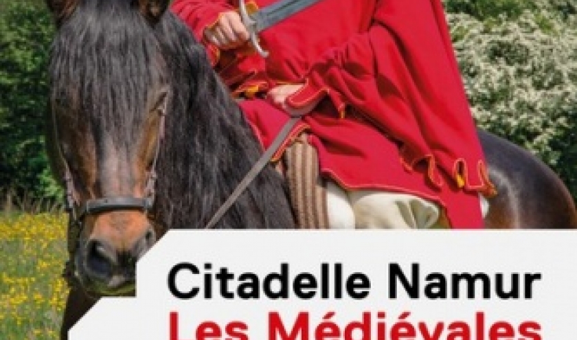 11ièmes "Médiévales" de la Citadelle de Namur, les 7 et 8 Juillet