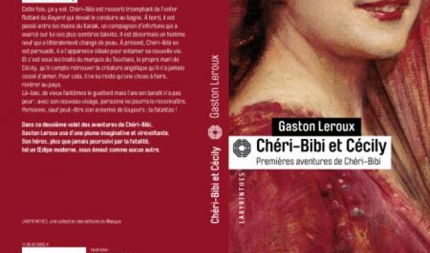 Cheri-Bibi et Cecily de Gaston Leroux  Editions Le Masque.