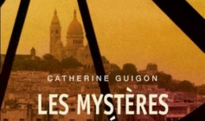 Les Mysteres du Sacre Coeur T1 et T2, Les Vignes de la Republique, Le Secret de la Savoyarde de Catherine Guigon  Editions du Seuil.