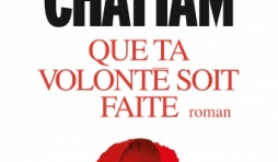 Que ta volonte sois faite de Maxime Chattam   Albin Michel.