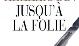 Jusqu’à la folie de Jesse Kellerman  Editions Les Deux Terres.