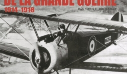 Les Avions de la Grande Guerre de Jack Herris et Bob Pearson   Editions Acropole.