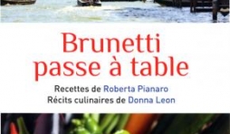 Brunetti passe à table de Donna Leon & Roberta Pianaro – Editions Calmann-Lévy. 