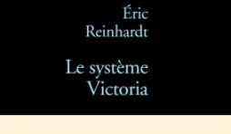 Le systeme Victoria de Eric Reinhardt  Editions Stock.