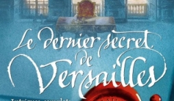 Versailles, le Palais de toutes les promesses Tome 4 de Jean Michel Riou   Editions Flammarion.